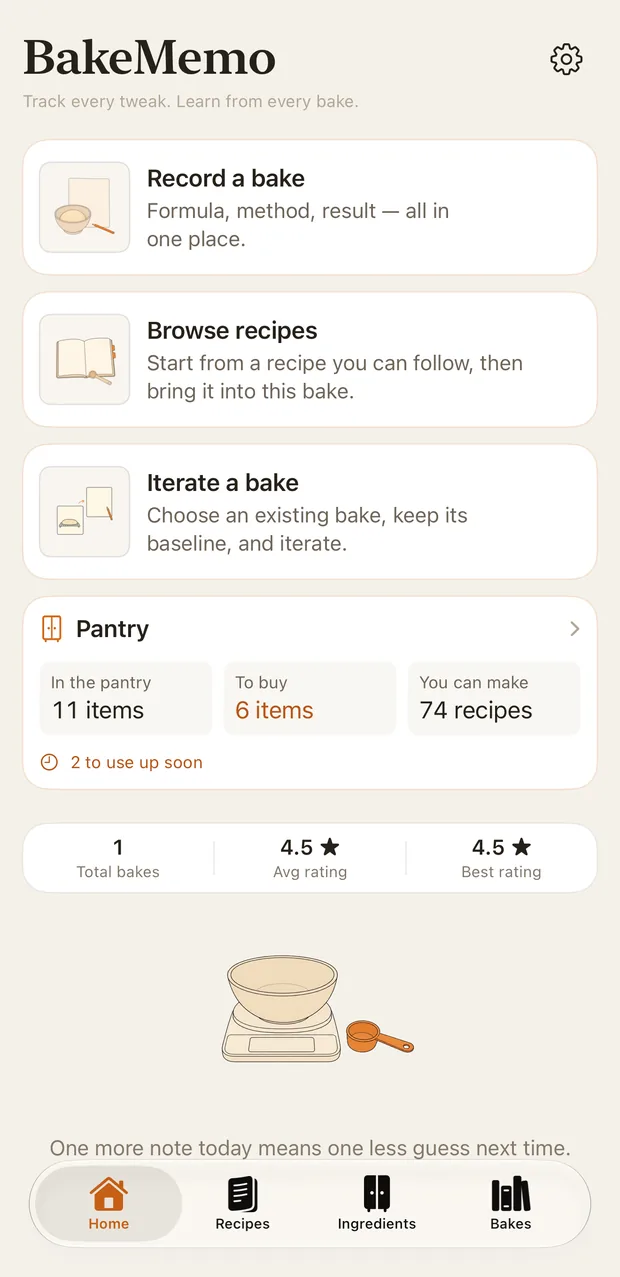 BakeMemo home screen: log a bake, browse recipes, iterate and pantry overview